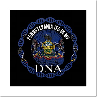 Pennsylvania Its In My DNA - Pennsylvanian Flag - Gift for Pennsylvanian From Pennsylvania Posters and Art